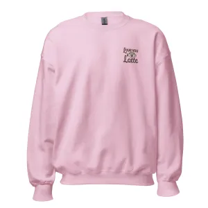 Love you a Latte - Valentine’s Day Sweatshirt - Cozy and Romantic